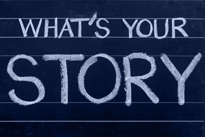 blackboard with the words - what's your story?